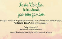 Pasta Ustaları için Şimdi Yarışma Zamanı!